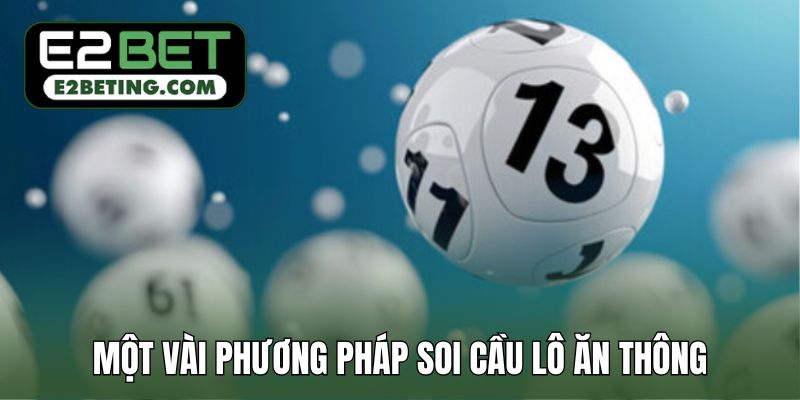 Một vài phương pháp soi cầu lô ăn thông kết hợp